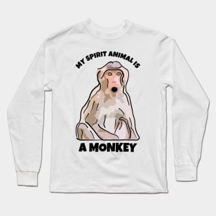 My Spirit Animal is a Monkey Long Sleeve T-Shirt